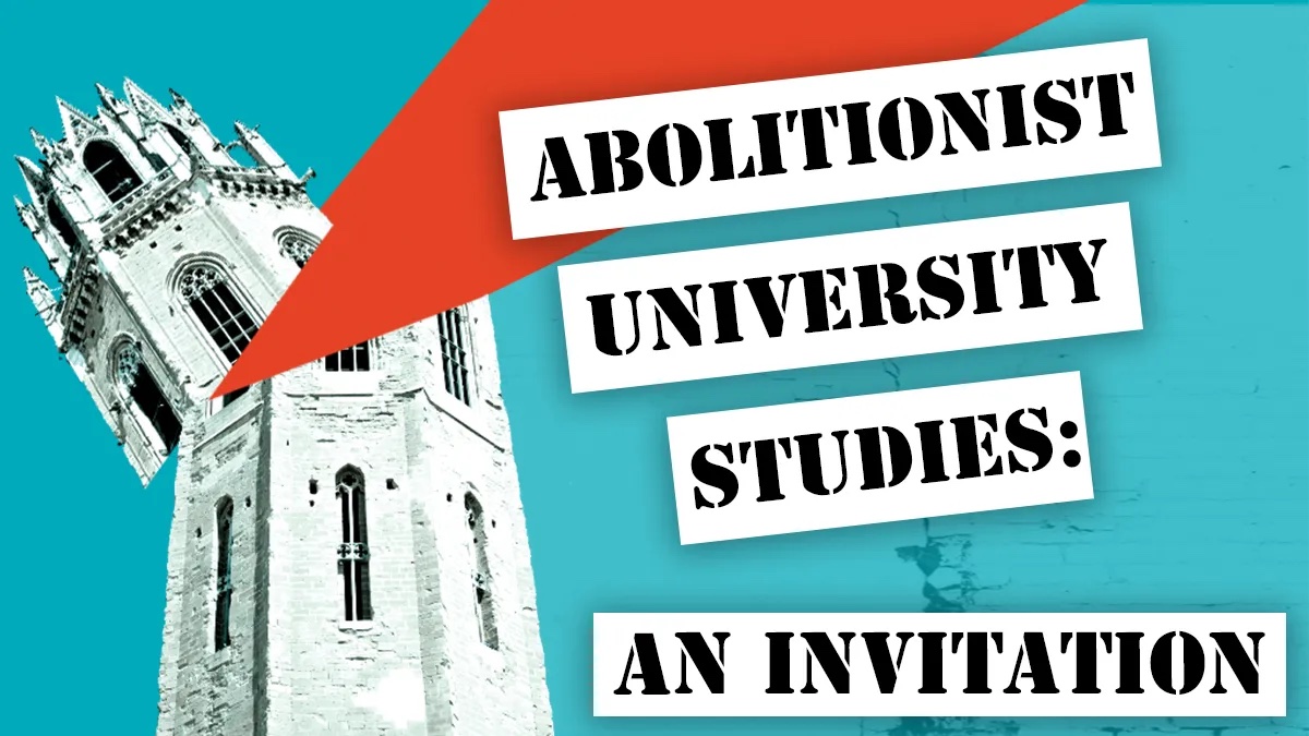 image of a university's ivory tower being sliced in two by a red wedge, along with the text, Abolitionist University Studies: An Invitation